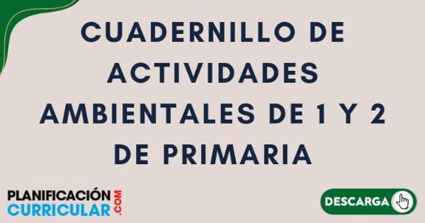 CUADERNILLO DE ACTIVIDADES AMBIENTALES DE 1 Y 2 DE PRIMARIA