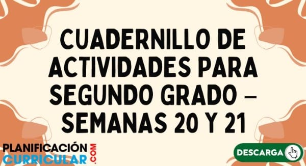 Cuadernillo de actividades segundo grado semanas 20 y 21
