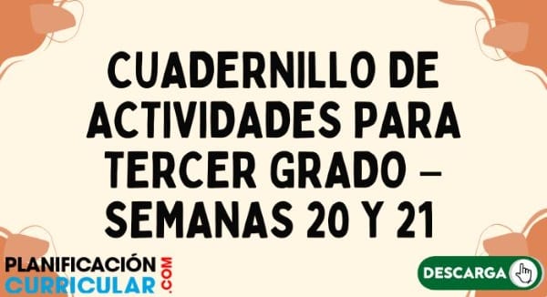 CUADERNILLO DE ACTIVIDADES PARA TERCER GRADO – SEMANAS 20 Y 21 ...