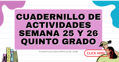 CUADERNILLO DE ACTIVIDADES SEMANA 25 Y 26 QUINTO GRADO | Planificacion ...