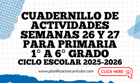 CUADERNILLO DE ACTIVIDADES SEMANAS 26 Y 27 PARA PRIMARIA 1° A 6° GRADO ...