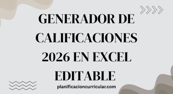 GENERADOR DE CALIFICACIONES 2026 EN EXCEL EDITABLE