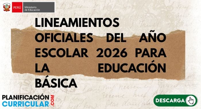 LINEAMIENTOS OFICIALES DEL AÑO ESCOLAR 2026 PARA LA EDUCACIÓN BÁSICA