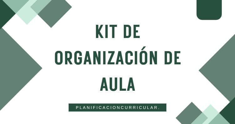 KIT DE ORGANIZACIÓN DE AULA