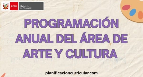 PROGRAMACIÓN ANUAL DEL ÁREA DE ARTE Y CULTURA